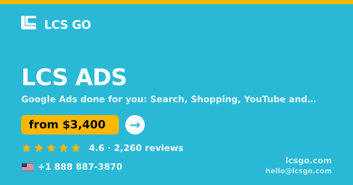 LCS ADS in the USA — from $3,400/mo, rated 4.6/5 by 2260 clients. LCS GO.