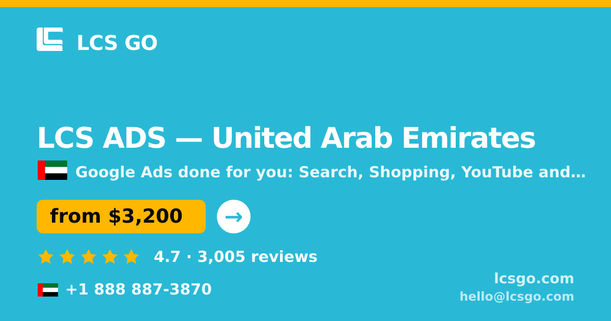 LCS ADS in United Arab Emirates — from $3,200/mo, rated 4.7/5 by 3005 clients. LCS GO.