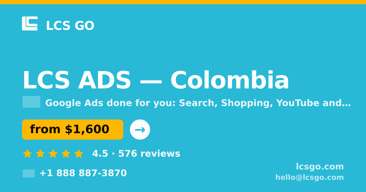 LCS ADS in Colombia — from $1,600/mo, rated 4.5/5 by 576 clients. LCS GO.