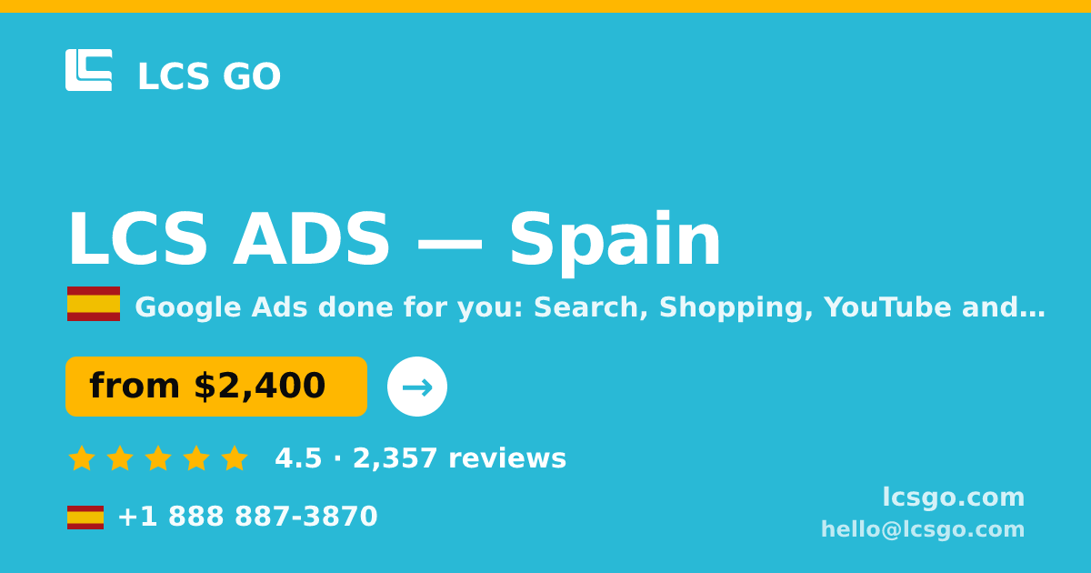LCS ADS in Spain — from $2,400/mo, rated 4.5/5 by 2357 clients. LCS GO.