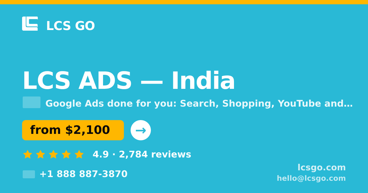 LCS ADS in India — from $2,100/mo, rated 4.9/5 by 2784 clients. LCS GO.