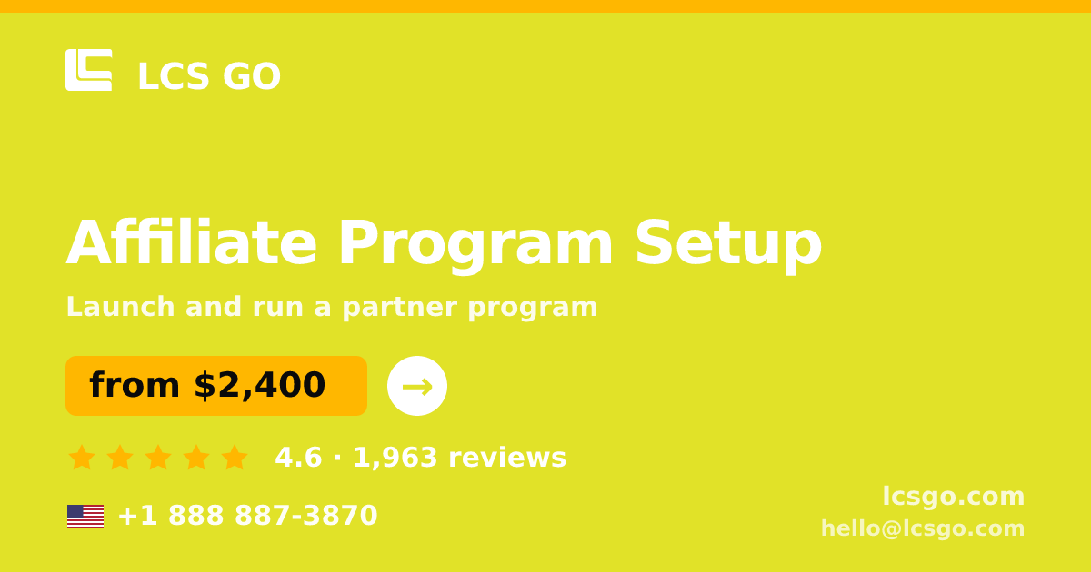 Affiliate Program Setup in the USA — from $2,400, rated 4.6/5 by 1963 clients. LCS GO.