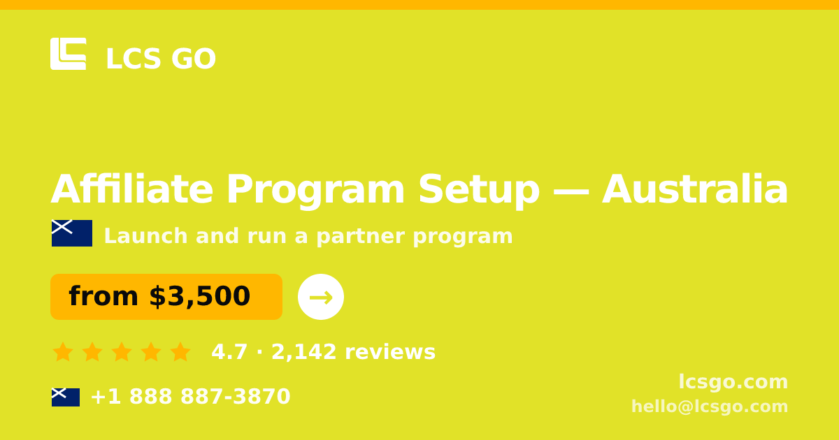 Affiliate Program Setup in Australia — from $3,500, rated 4.7/5 by 2142 clients. LCS GO.