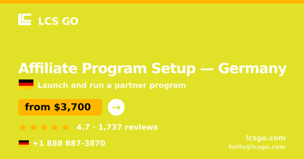 Affiliate Program Setup in Germany — from $3,700, rated 4.7/5 by 1737 clients. LCS GO.