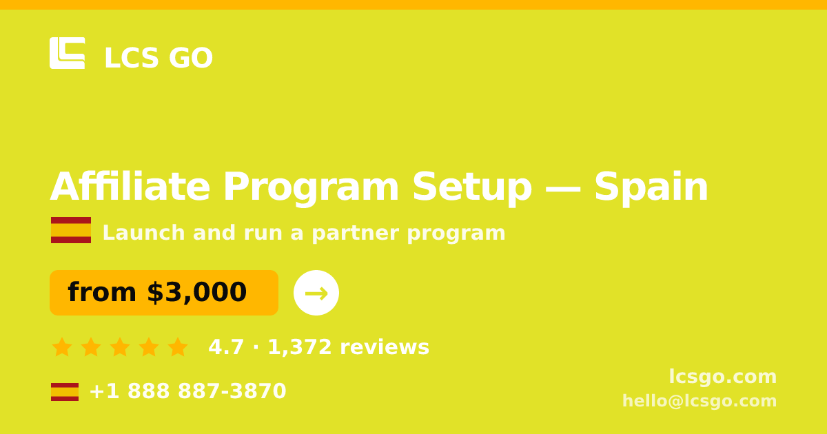 Affiliate Program Setup in Spain — from $3,000, rated 4.7/5 by 1372 clients. LCS GO.