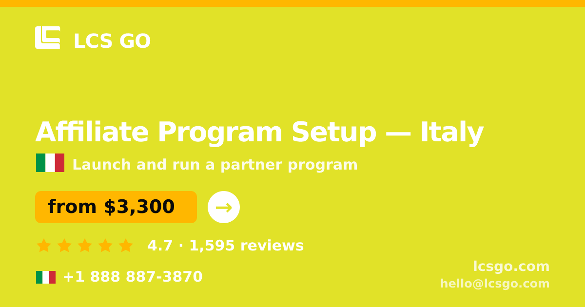 Affiliate Program Setup in Italy — from $3,300, rated 4.7/5 by 1595 clients. LCS GO.