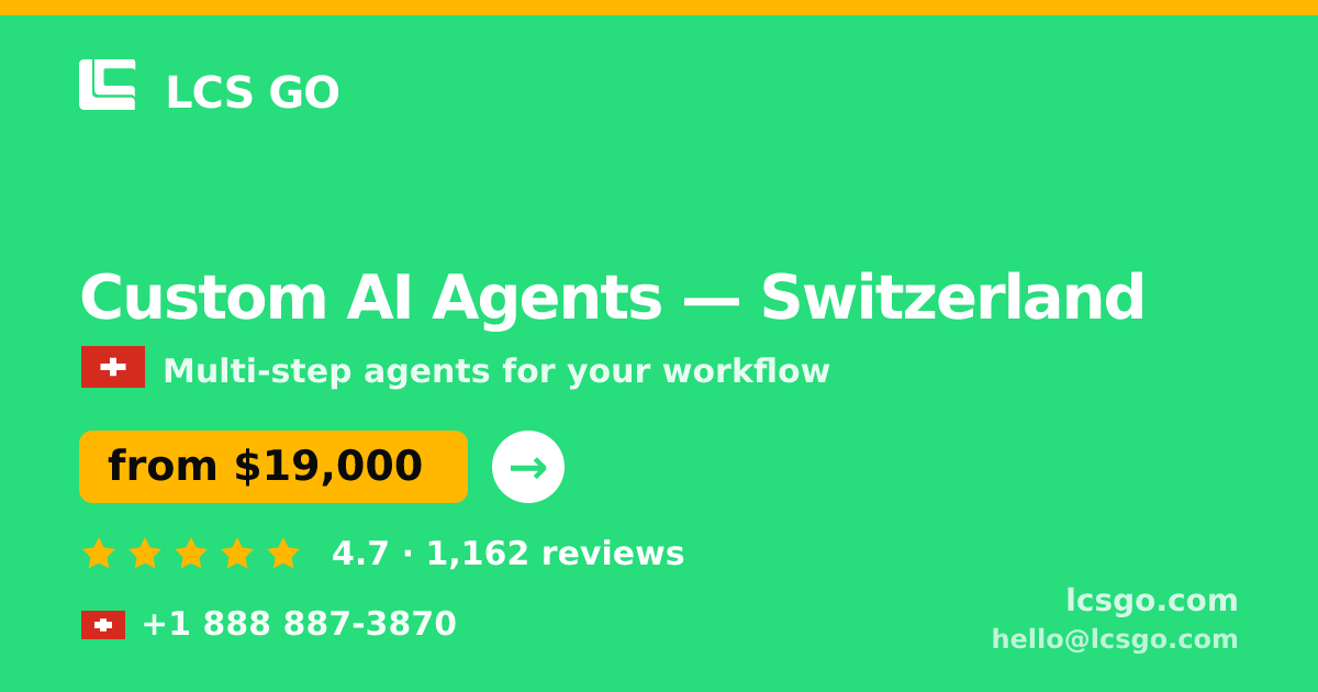 Custom AI Agents in Basel — from $19,500, rated 4.9/5 by 1059 clients. LCS GO.
