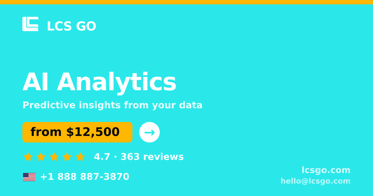 AI Analytics in the USA — from $12,500, rated 4.7/5 by 363 clients. LCS GO.