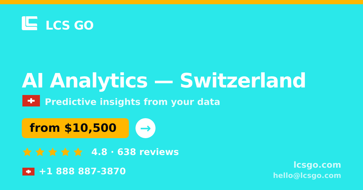 AI Analytics in Switzerland — from $10,500, rated 4.8/5 by 638 clients. LCS GO.