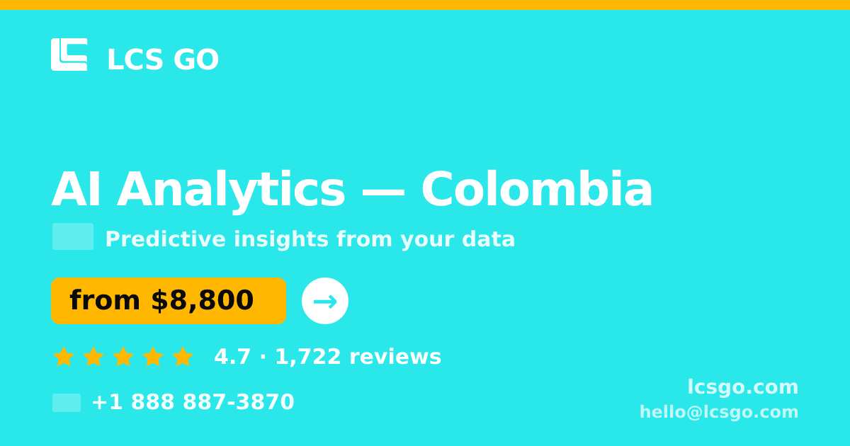 AI Analytics in Colombia — from $8,800, rated 4.7/5 by 1722 clients. LCS GO.