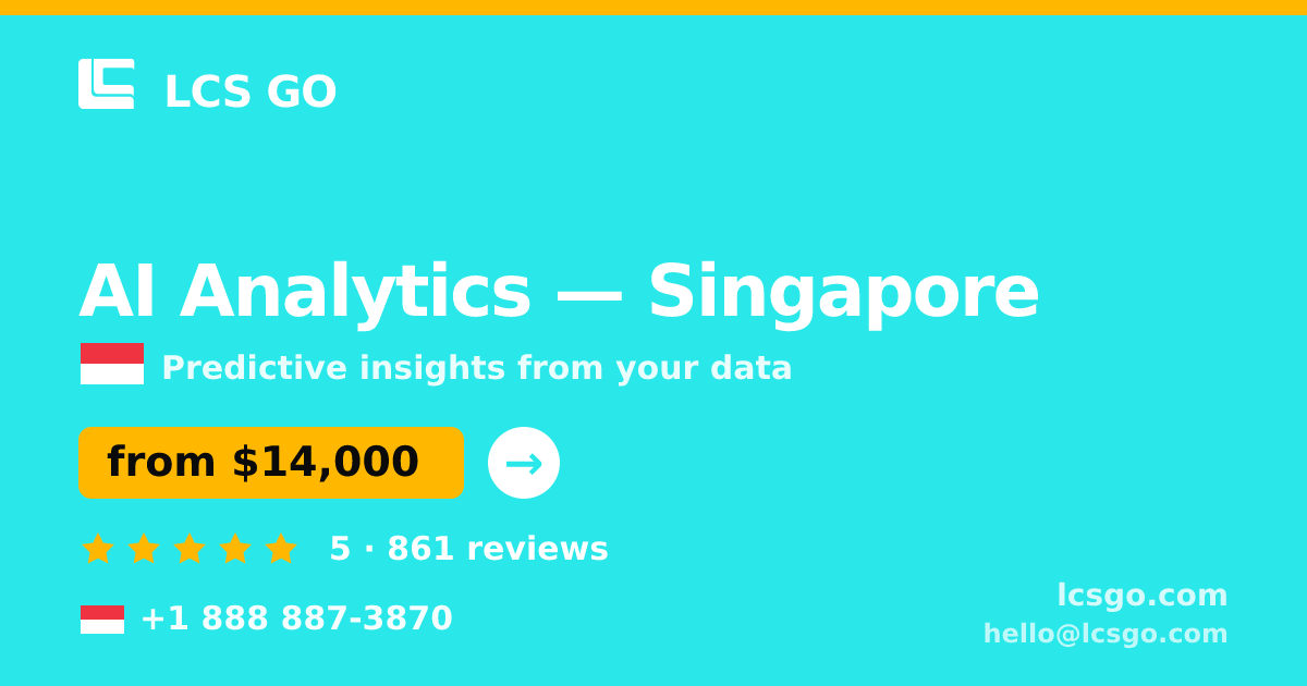 AI Analytics in Singapore — from $14,000, rated 5/5 by 861 clients. LCS GO.