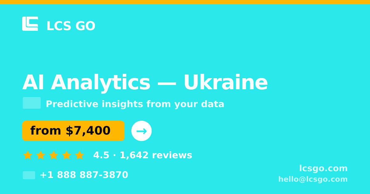AI Analytics in Ukraine — from $7,400, rated 4.5/5 by 1642 clients. LCS GO.