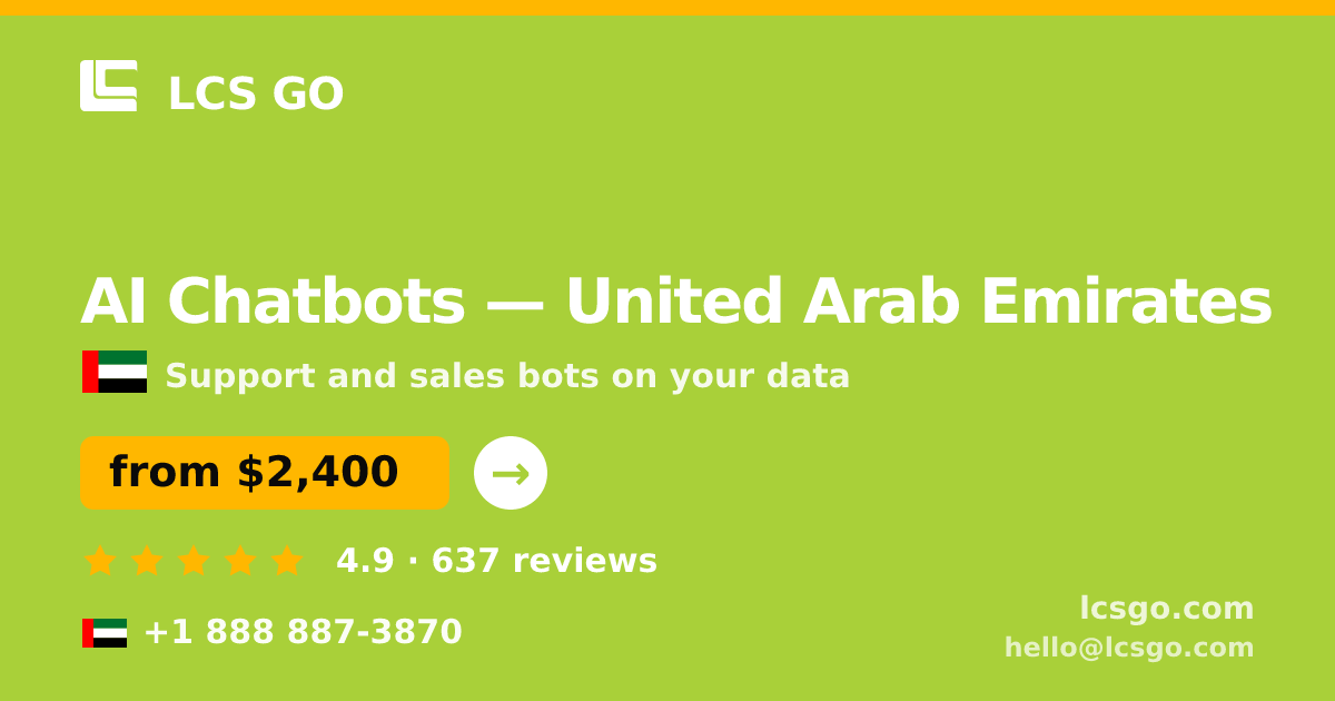 AI Chatbots in United Arab Emirates — from $2,400/mo, rated 4.9/5 by 637 clients. LCS GO.