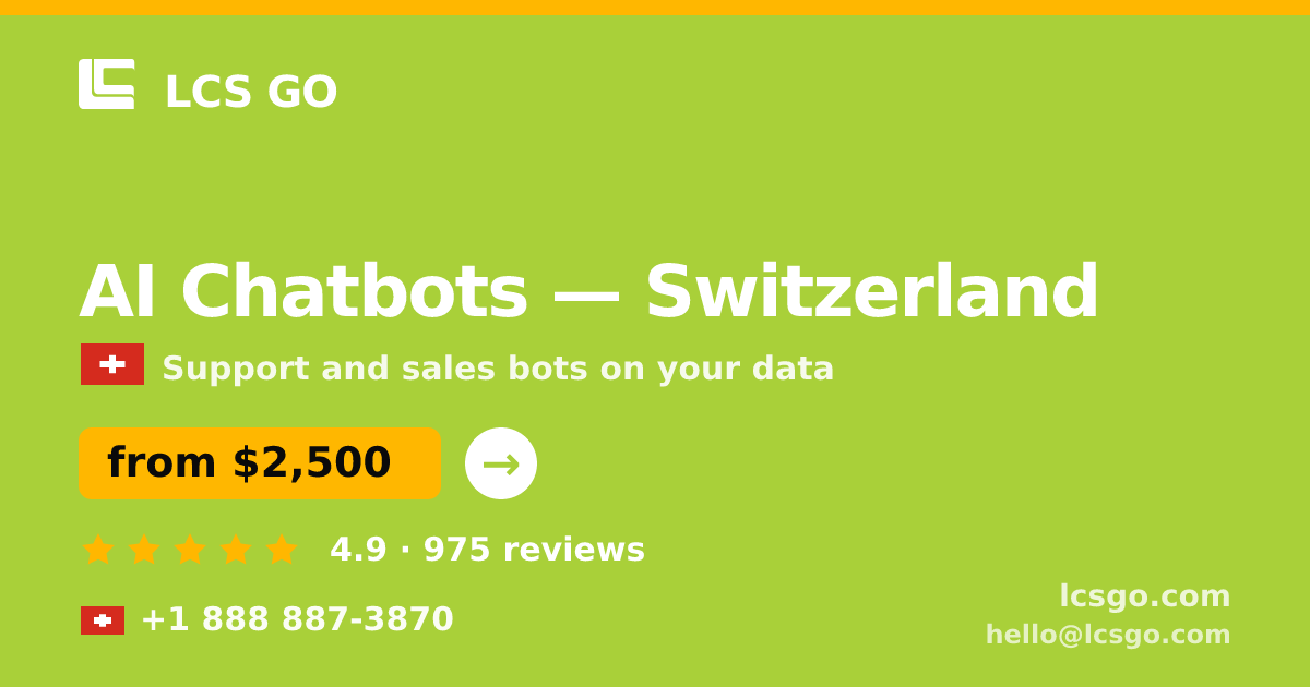 AI Chatbots in Basel — from $2,300/mo, rated 4.7/5 by 1799 clients. LCS GO.