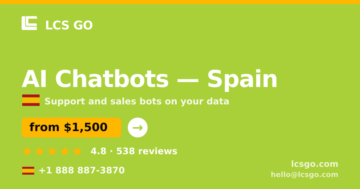 AI Chatbots in Spain — from $1,500/mo, rated 4.8/5 by 538 clients. LCS GO.