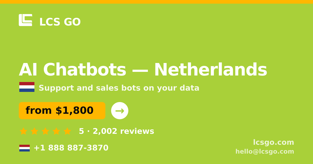 AI Chatbots in Amsterdam — from $2,000/mo, rated 4.7/5 by 1256 clients. LCS GO.