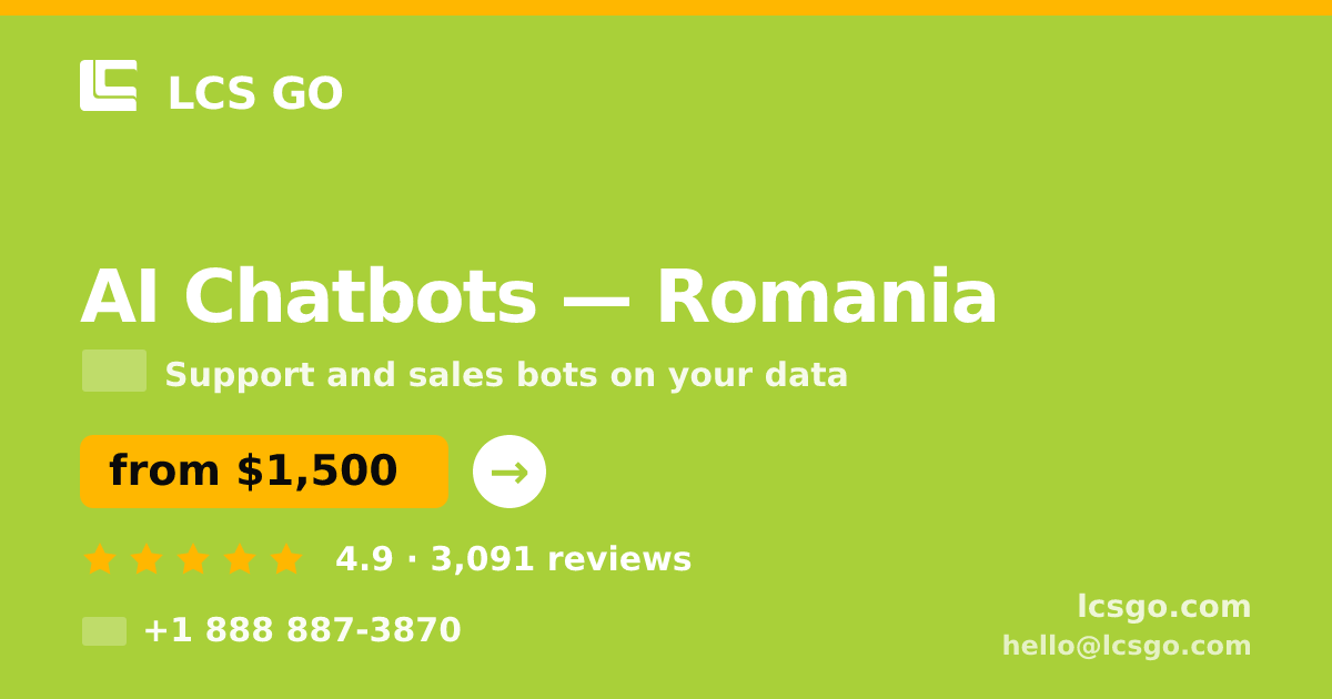 AI Chatbots in Romania — from $1,500/mo, rated 4.9/5 by 3091 clients. LCS GO.