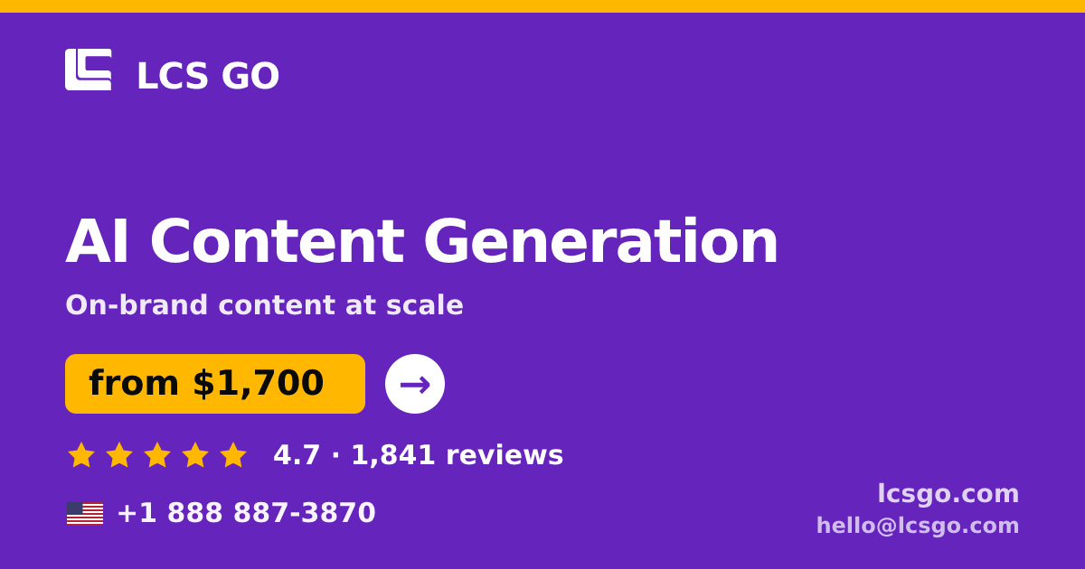 AI Content Generation in the USA — from $1,700/mo, rated 4.7/5 by 1841 clients. LCS GO.