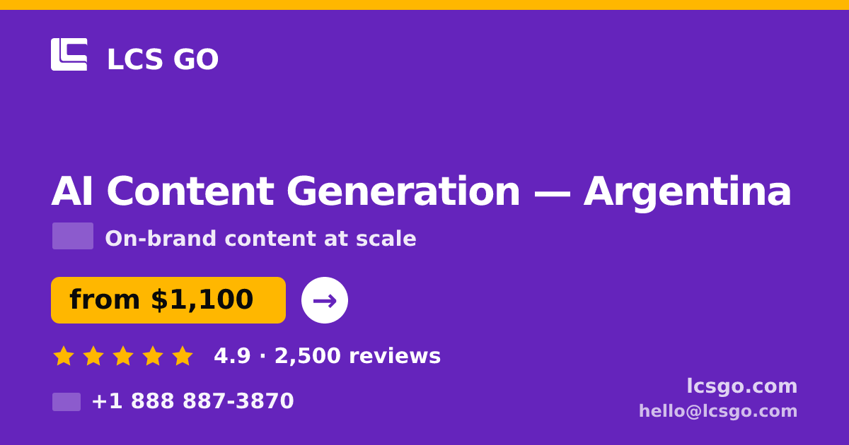 AI Content Generation in Argentina — from $1,100/mo, rated 4.9/5 by 2500 clients. LCS GO.