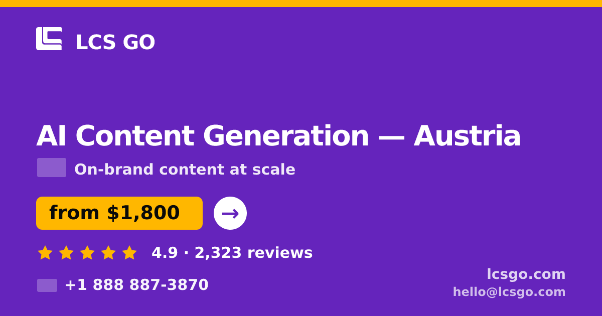AI Content Generation in Austria — from $1,800/mo, rated 4.9/5 by 2323 clients. LCS GO.