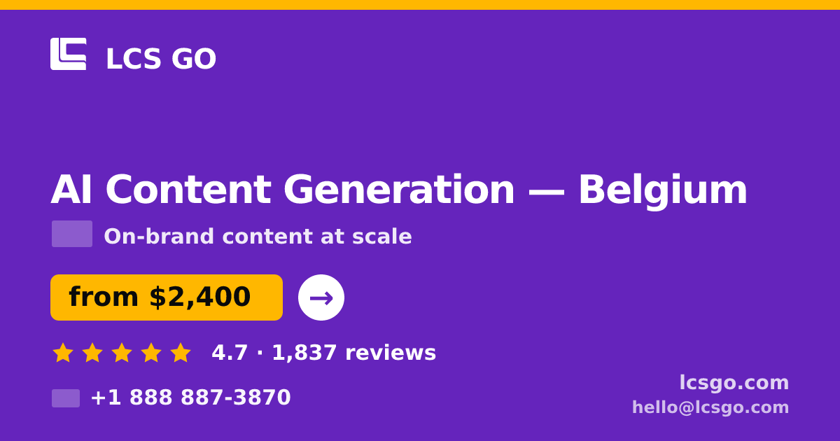 AI Content Generation in Brussels — from $2,700/mo, rated 4.9/5 by 388 clients. LCS GO.