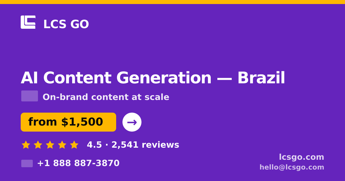 AI Content Generation in Brazil — from $1,500/mo, rated 4.5/5 by 2541 clients. LCS GO.