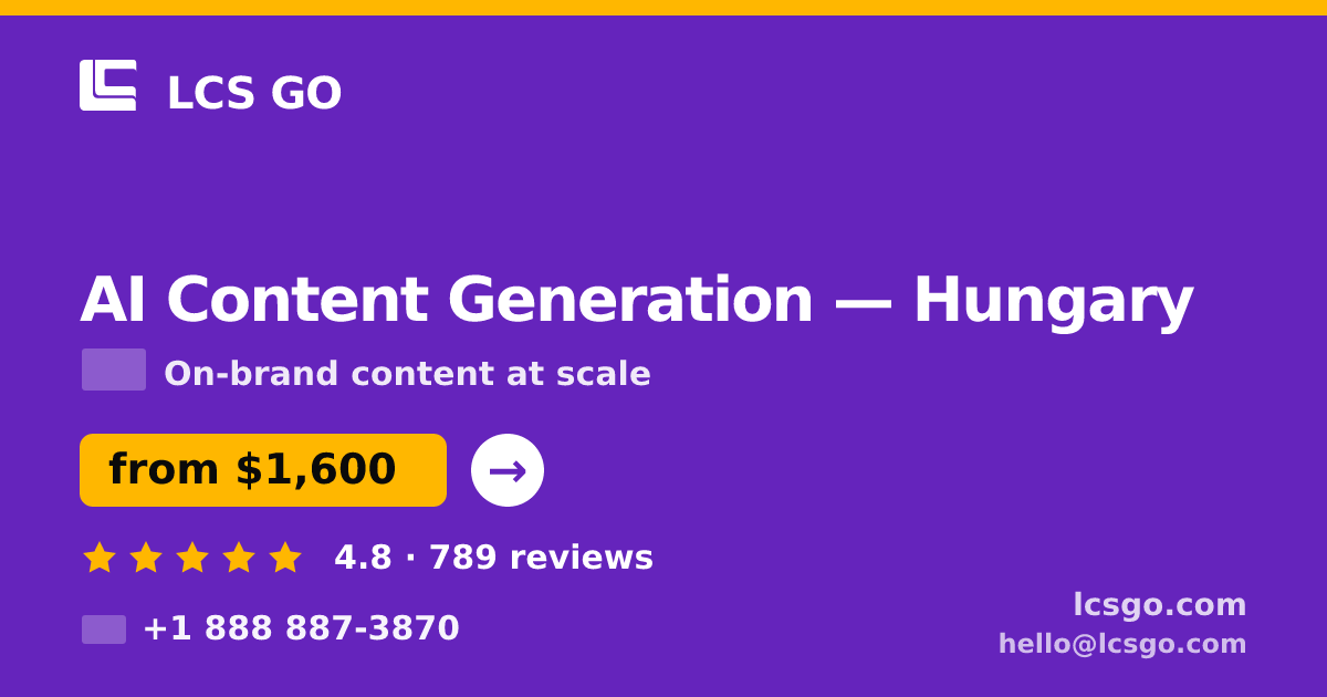 AI Content Generation in Hungary — from $1,600/mo, rated 4.8/5 by 789 clients. LCS GO.