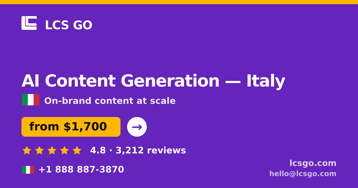 AI Content Generation in Italy — from $1,700/mo, rated 4.8/5 by 3212 clients. LCS GO.