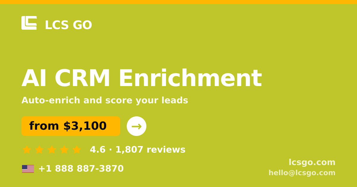 AI CRM Enrichment in the USA — from $3,100/mo, rated 4.6/5 by 1807 clients. LCS GO.