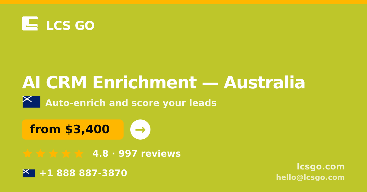 AI CRM Enrichment in Australia — from $3,400/mo, rated 4.8/5 by 997 clients. LCS GO.