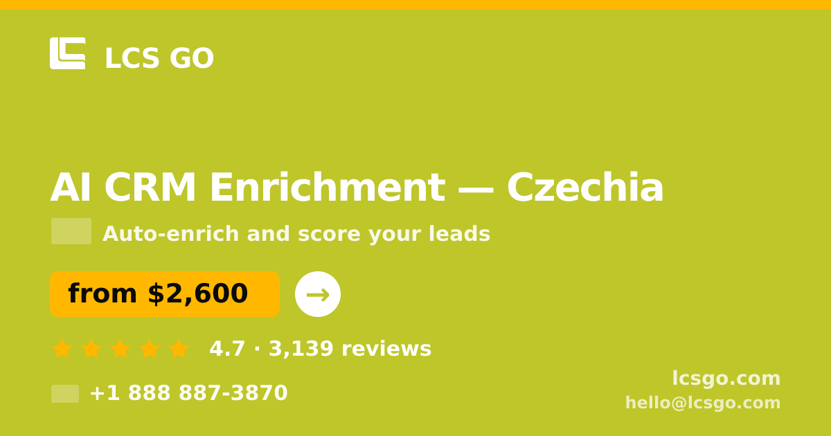 AI CRM Enrichment in Czechia — from $2,600/mo, rated 4.7/5 by 3139 clients. LCS GO.