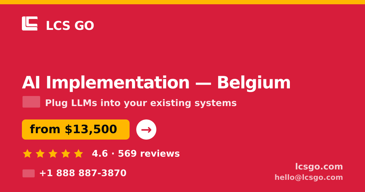 AI Implementation in Brussels — from $13,000, rated 4.5/5 by 1544 clients. LCS GO.