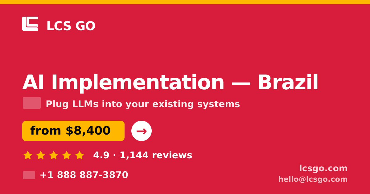 AI Implementation in Brazil — from $8,400, rated 4.9/5 by 1144 clients. LCS GO.