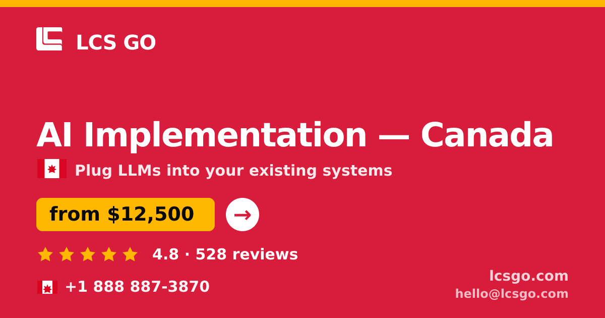 AI Implementation in Calgary — from $12,000, rated 4.6/5 by 518 clients. LCS GO.
