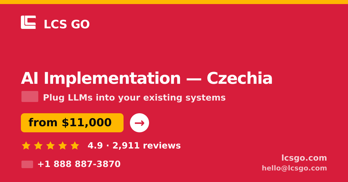 AI Implementation in Czechia — from $11,000, rated 4.9/5 by 2911 clients. LCS GO.