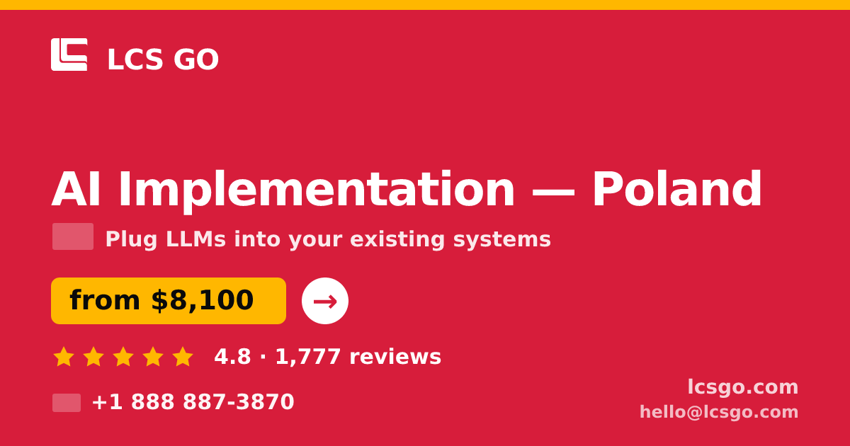AI Implementation in Poland — from $8,100, rated 4.8/5 by 1777 clients. LCS GO.