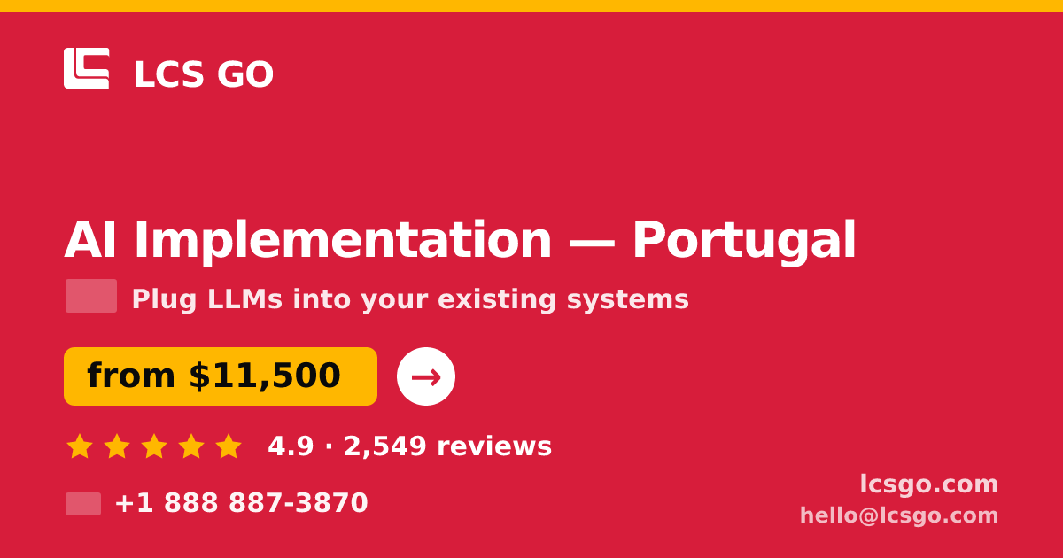 AI Implementation in Porto — from $9,200, rated 4.7/5 by 1112 clients. LCS GO.