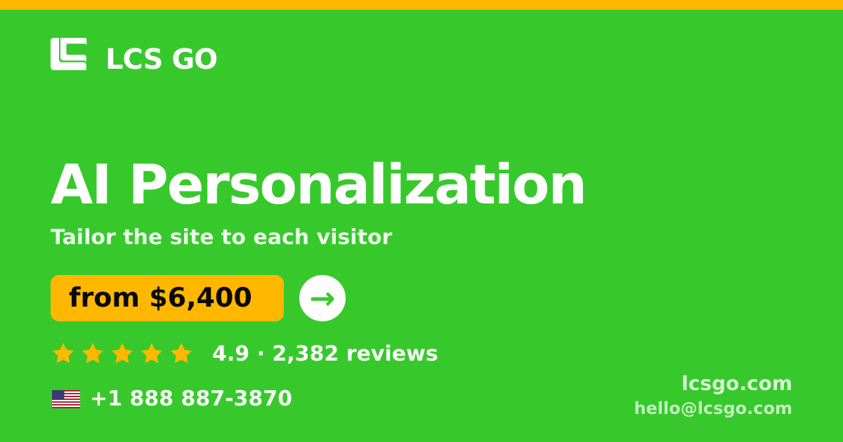AI Personalization in the USA — from $6,400, rated 4.9/5 by 2382 clients. LCS GO.
