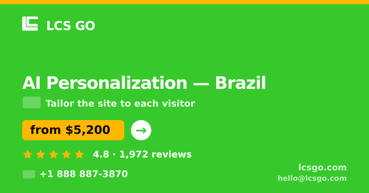 AI Personalization in Brazil — from $5,200, rated 4.8/5 by 1972 clients. LCS GO.