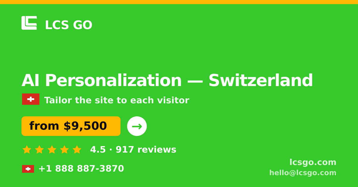 AI Personalization in Switzerland — from $9,500, rated 4.5/5 by 917 clients. LCS GO.