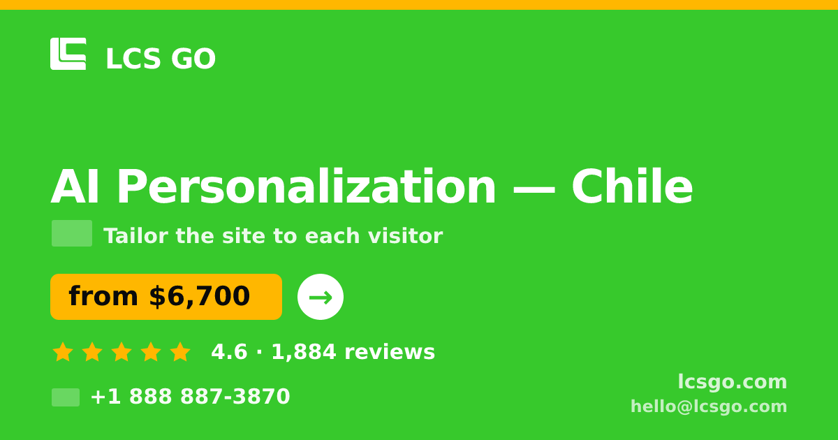 AI Personalization in Chile — from $6,700, rated 4.6/5 by 1884 clients. LCS GO.