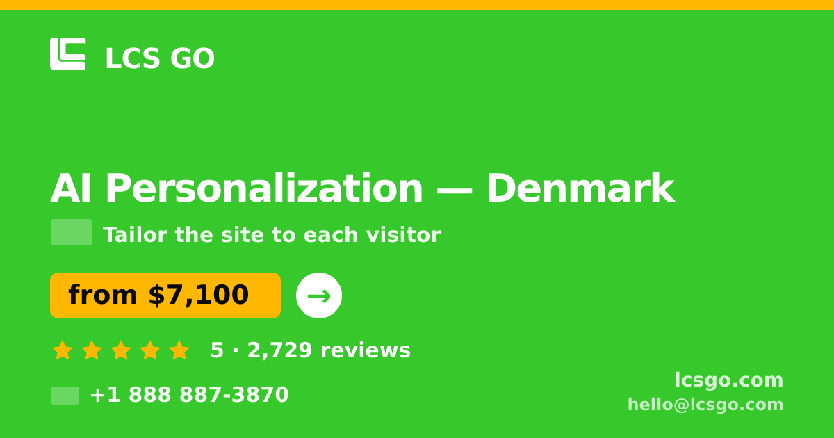 AI Personalization in Denmark — from $7,100, rated 5/5 by 2729 clients. LCS GO.