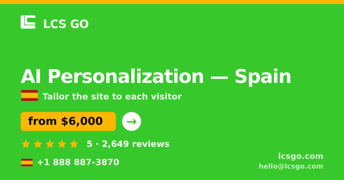 AI Personalization in Spain — from $6,000, rated 5/5 by 2649 clients. LCS GO.