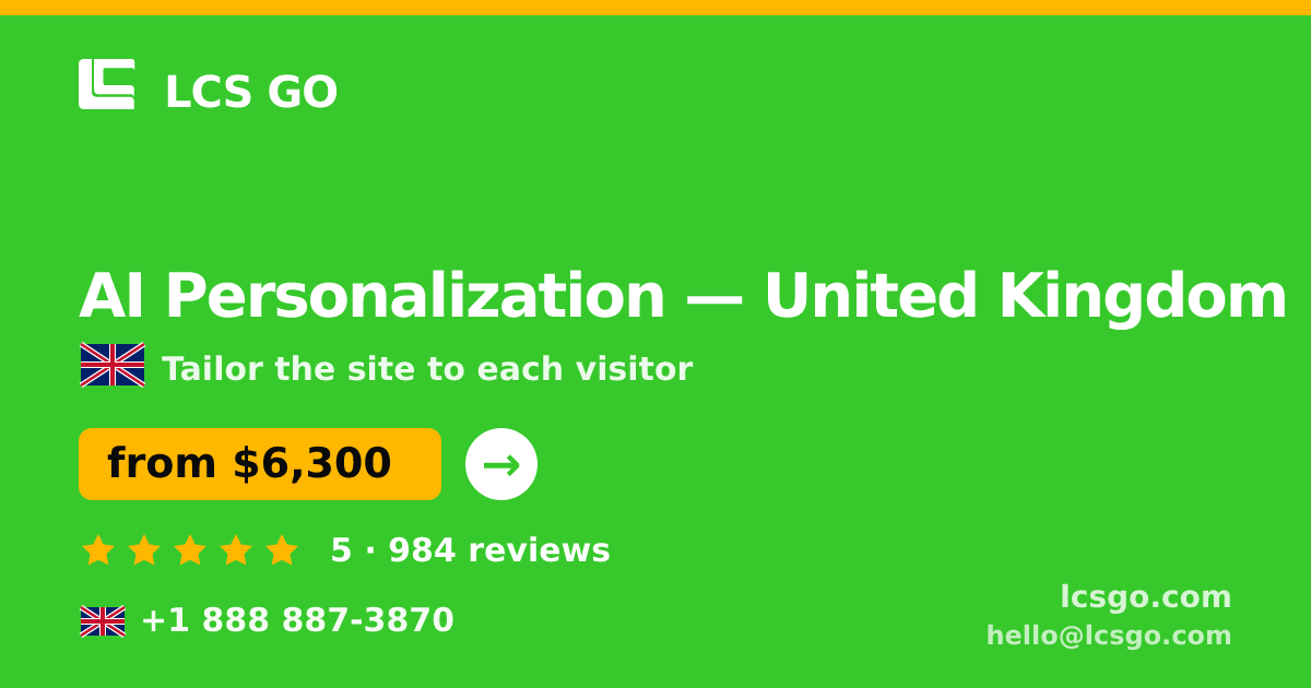 AI Personalization in United Kingdom — from $6,300, rated 5/5 by 984 clients. LCS GO.