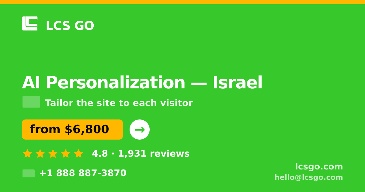 AI Personalization in Israel — from $6,800, rated 4.8/5 by 1931 clients. LCS GO.