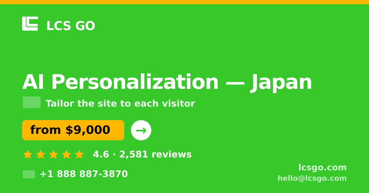 AI Personalization in Japan — from $9,000, rated 4.6/5 by 2581 clients. LCS GO.