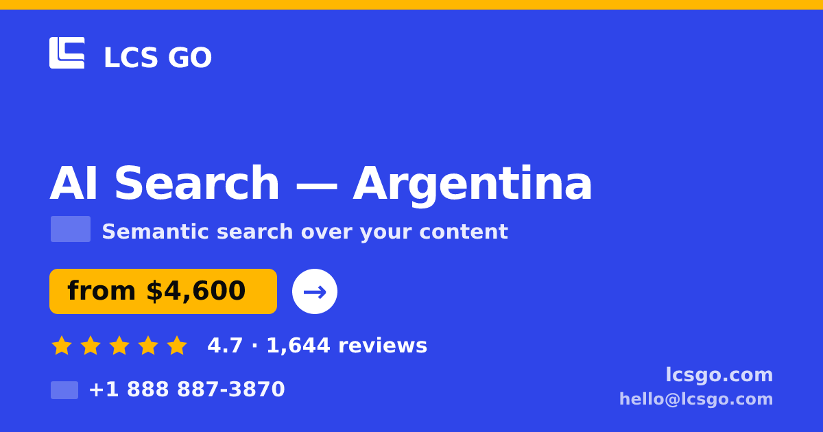 AI Search in Argentina — from $4,600, rated 4.7/5 by 1644 clients. LCS GO.