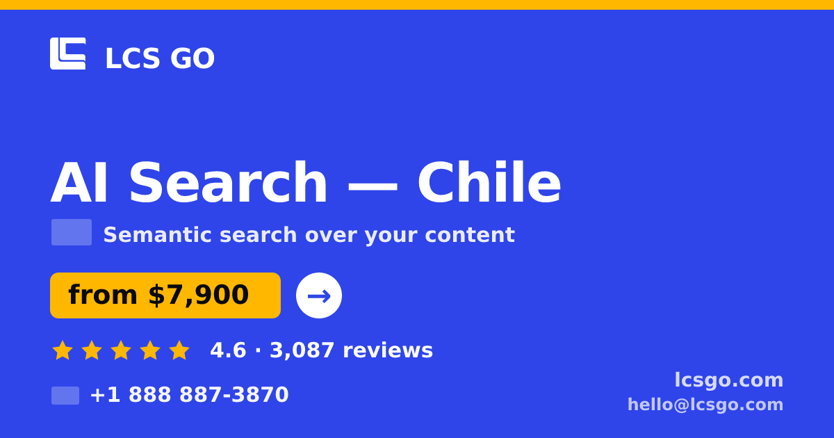 AI Search in Chile — from $7,900, rated 4.6/5 by 3087 clients. LCS GO.