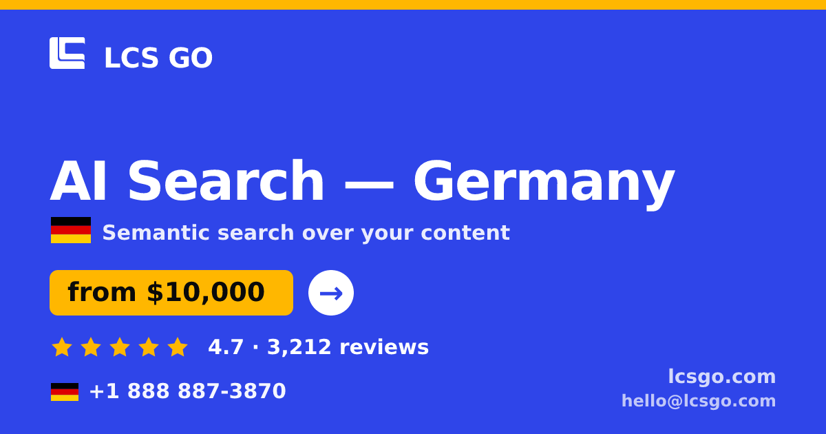 AI Search in Germany — from $10,000, rated 4.7/5 by 3212 clients. LCS GO.