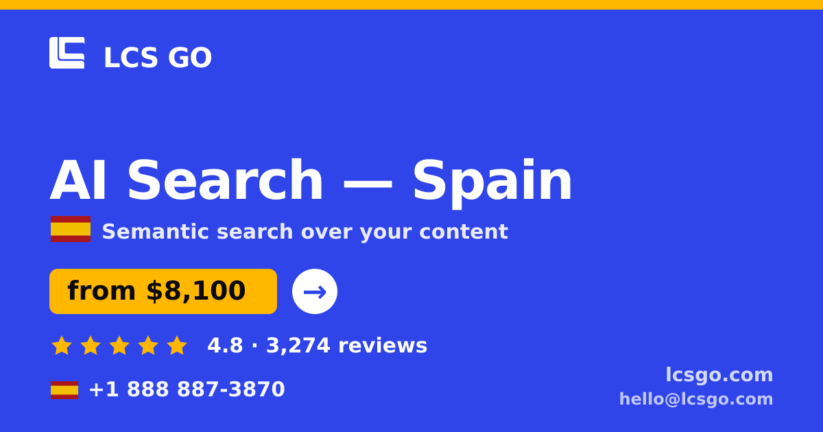 AI Search in Spain — from $8,100, rated 4.8/5 by 3274 clients. LCS GO.